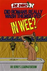 Book cover of Did Romans Really Wash Themselves In Wee? And Other Freaky, Funny and Horrible History Facts by Unknown
