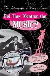 Book cover of Did They Mention the Music? by Henry Mancini
