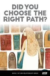 Book cover of Did You Choose the Right Path? by GR8 Relationships