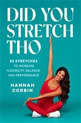 Book cover of Did You Stretch Tho by Hannah Corbin