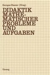 Book cover of Didaktik mathematischer Probleme und Aufgaben by Georges Glaeser