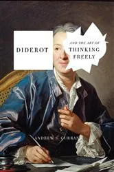Book cover of Diderot and the Art of Thinking Freely by Unknown