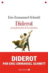 Book cover of Diderot ou la Philosophie de la séduction by Éric-Emmanuel Schmitt