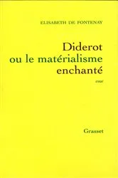 Book cover of Diderot ou le matérialisme enchanté by Elisabeth de Fontenay