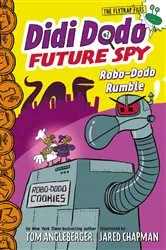 Book cover of Didi Dodo, Future Spy: Robo-Dodo Rumble (Didi Dodo, Future Spy #2) by Tom Angleberger