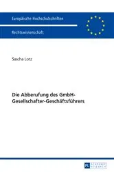 Book cover of Die Abberufung des GmbH-Gesellschafter-Geschaeftsfuehrers by Sascha Lotz