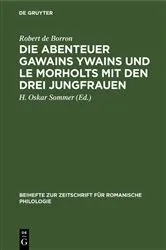 Book cover of Die Abenteuer Gawains Ywains und Le Morholts mit den drei Jungfrauen by Robert de Borron