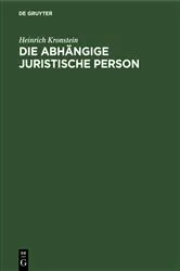Book cover of Die abhängige juristische Person by Heinrich Kronstein