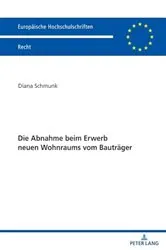 Book cover of Die Abnahme beim Erwerb neuen Wohnraums vom Bautraeger by Diana Schmunk