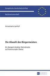 Book cover of Die Abwahl des Buergermeisters by Annemarie Lenhof