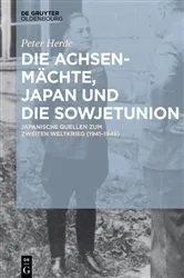 Book cover of Die Achsenmächte, Japan und die Sowjetunion by Peter Herde
