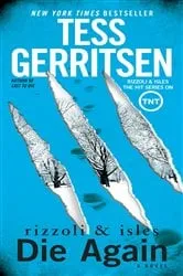 Book cover of Die Again: A Rizzoli & Isles Novel by Tess Gerritsen