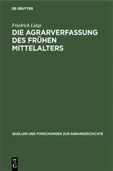Book cover of Die Agrarverfassung des frühen Mittelalters (2nd ed.) by Friedrich Lütge