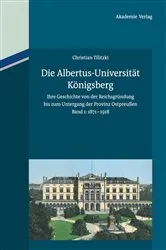 Book cover of Die Albertus-Universität Königsberg by Christian Tilitzki