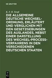 Book cover of Die allgemeine deutsche Wechsel-Ordnung, erläutert und verglichen mit den Gesetzgebungen des Auslandes, nebst einer Darstellung des Wechsel-Proceß-Verfahrens in den verschiedenen deutschen Staaten by Unknown