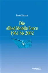 Book cover of Die Allied Mobile Force 1961 bis 2002 by Bernd Lemke