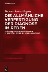 Book cover of Die allmähliche Verfertigung der Diagnose im Reden by Unknown