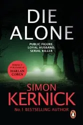 Book cover of Die Alone by Simon Kernick