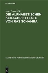 Book cover of Die alphabetischen Keilschrifttexte von Ras Schamra by Hans Bauer