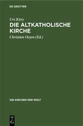 Book cover of Die Altkatholische Kirche (2nd ed.) by Urs Küry