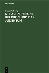 Book cover of Die altpersische Religion und das Judentum by Unknown
