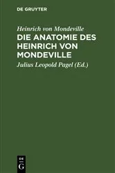 Book cover of Die Anatomie des Heinrich von Mondeville by Heinrich von Mondeville