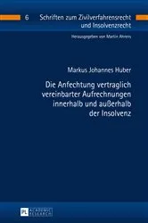 Book cover of Die Anfechtung vertraglich vereinbarter Aufrechnungen innerhalb und außerhalb der Insolvenz by Martin Ahrens