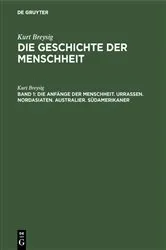 Book cover of Die Anfänge der Menschheit. Urrassen. Nordasiaten. Australier. Südamerikaner (2nd ed.) by Kurt Breysig