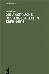 Book cover of Die Ansprüche des angestellten Erfinders by Hugo Cahn