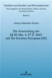 Book cover of Die Anwendung der §§ 96 Abs. 4, 97 ff. AktG auf die Societas Europaea (SE) by Unknown