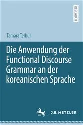 Book cover of Die Anwendung der Functional Discourse Grammar an der koreanischen Sprache by Tamara Terbul