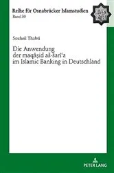 Book cover of Die Anwendung der «maqāṣid aš-šarīʿa» im Islamic Banking in Deutschland by Bülent Ucar