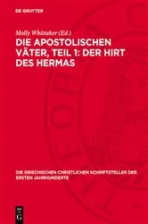 Book cover of Die apostolischen Väter, Teil 1: Der Hirt des Hermas by Molly Whittaker