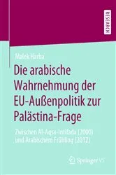 Book cover of Die arabische Wahrnehmung der EU-Außenpolitik zur Palästina-Frage by Malek Harba