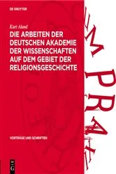 Book cover of Die Arbeiten der Deutschen Akademie der Wissenschaften auf dem Gebiet der Religionsgeschichte by Kurt Aland