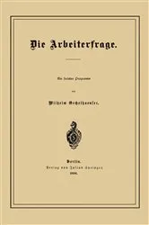 Book cover of Die Arbeiterfrage by Wilhelm Oechelhaeuser