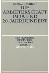 Book cover of Die Arbeiterschaft im 19. und 20. Jahrhundert by Gerhard Schildt
