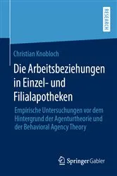 Book cover of Die Arbeitsbeziehungen in Einzel- und Filialapotheken by Christian Knobloch