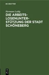 Book cover of Die Arbeitslosenunterstützung der Stadt Schöneberg by Hermann Leidig
