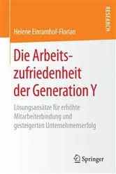 Book cover of Die Arbeitszufriedenheit der Generation Y by Helene Einramhof-Florian