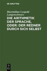Book cover of Die Arithmetik der Sprache, oder: Der Redner durch sich selbst by Unknown