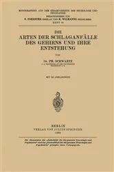 Book cover of Die Arten der Schlaganfälle des Gehirns und ihre Entstehung by Ph. Schwartz