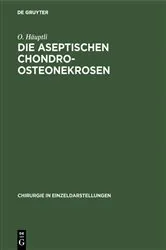 Book cover of Die aseptischen Chondro-Osteonekrosen by O. Häuptli