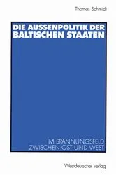 Book cover of Die Außenpolitik der baltischen Staaten by Thomas Schmidt