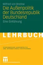 Book cover of Die Außenpolitik der Bundesrepublik Deutschland by Wilfried von Bredow