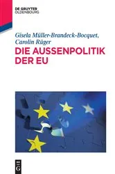 Book cover of Die Außenpolitik der EU by Gisela Müller-Brandeck-Bocquet