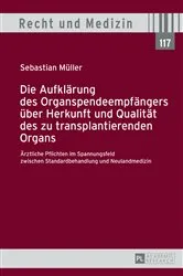 Book cover of Die Aufklaerung des Organspendeempfaengers ueber Herkunft und Qualitaet des zu transplantierenden Organs by Hans Lilie