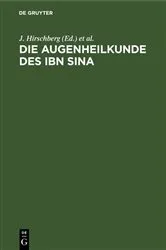 Book cover of Die Augenheilkunde des Ibn Sina by J. Hirschberg