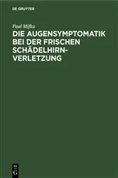 Book cover of Die Augensymptomatik bei der frischen Schädelhirnverletzung by Paul Mifka