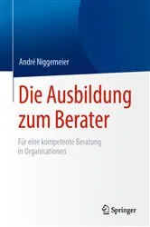 Book cover of Die Ausbildung zum Berater by André Niggemeier